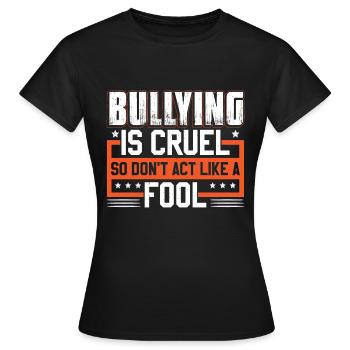 Citation contre l’intimidation - T-shirt Femme - noir - Devant - AI Model Female 172 dark (172cm)