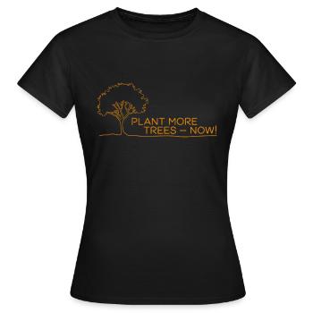 Pflanzt mehr Bäume Jetzt - Naturschutz Spruch - Frauen T-Shirt - Schwarz - Vorne - AI Model Female 172 dark (172cm)