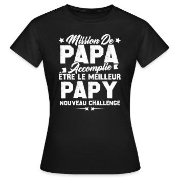 Mission papa accomplie être papy nouveau challenge - T-shirt Femme - noir - Devant - AI Model Female 172 dark (172cm)