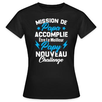 Mission papa accomplie être papy nouveau challenge - T-shirt Femme - noir - Devant - AI Model Female 172 dark (172cm)