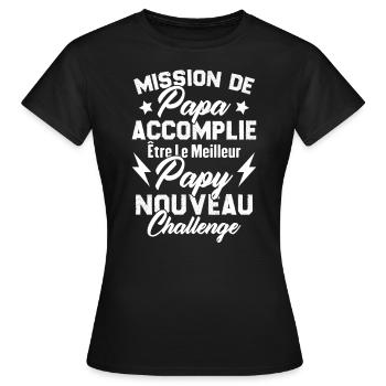 Mission papa accomplie être papy nouveau challenge - T-shirt Femme - noir - Devant - AI Model Female 172 dark (172cm)