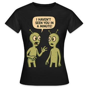 Je ne t’ai pas vu depuis une minute (Aliens) - T-shirt Femme - noir - Devant - AI Model Female 172 dark (172cm)