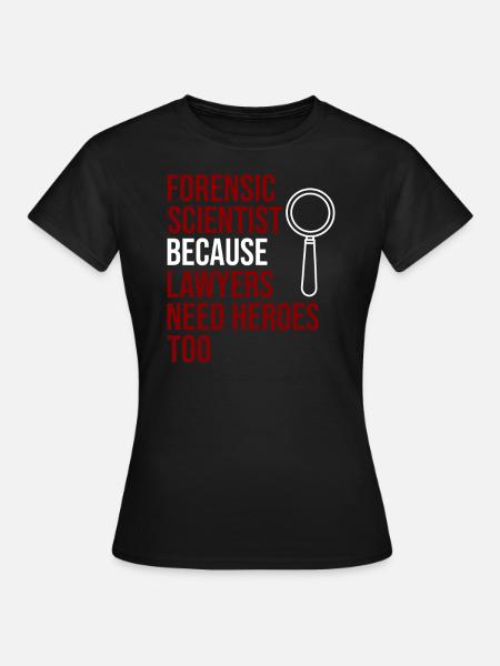 Forensik Forensiker - Frauen T-Shirt - Schwarz