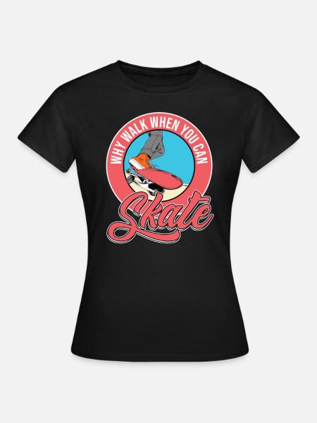 Skateboard Skateboarder Skater - Frauen T-Shirt - Schwarz