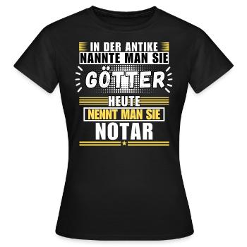 Götter in der Antike. Heute Notar - Frauen T-Shirt - Schwarz - Vorne - AI Model Female 172 dark (172cm)