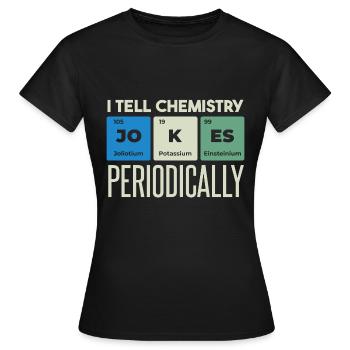 Je raconte des blagues de chimie - T-shirt Femme - noir - Devant - AI Model Female 172 dark (172cm)