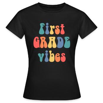 First grade vibes school graphic design - Women's T-Shirt - black - Front - AI Model Female 172 dark (172cm)