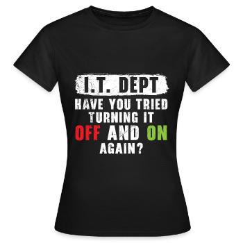 I.T. Dept a essayé de l’éteindre et de le rallumer? - T-shirt Femme - noir - Devant - AI Model Female 172 dark (172cm)