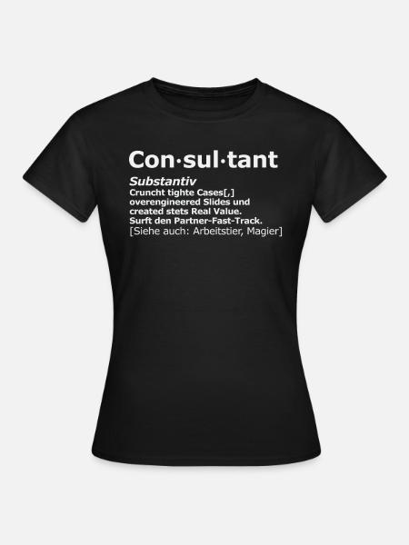 Consultant Unternehmensberater - Dame-T-shirt - sort