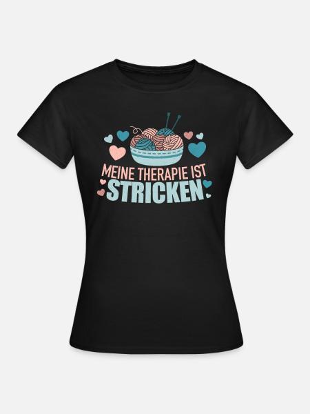 Stricken - Therapie ich muss nur stricken - Frauen T-Shirt - Schwarz