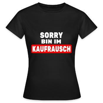 Kaufrausch EInkaufen Kaufsucht Kaufen Konsum - Frauen T-Shirt - Schwarz - Vorne - AI Model Female 172 dark (172cm)