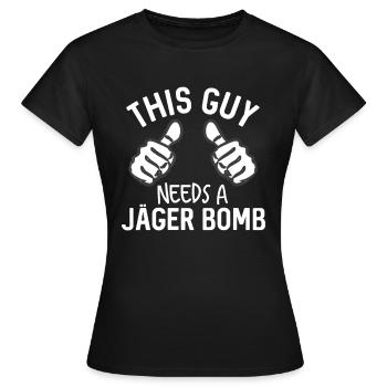 This Guy Needs A Jager Bomb Funny Alcohol Spirits - Women's T-Shirt - black - Front - AI Model Female 172 dark (172cm)