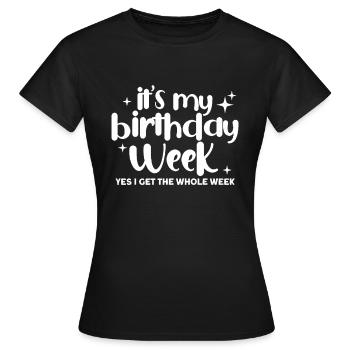 Semaine d’anniversaire sarcastique C’est ma semaine d’anniversairenaissance - T-shirt Femme - noir - Devant - AI Model Female 172 dark (172cm)