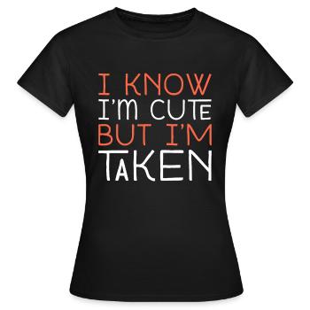 Sorry I'm Taken Boyfriend Girlfriend Taken Couples - Women's T-Shirt - black - Front - AI Model Female 172 dark (172cm)