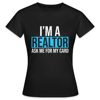 Ich bin ein Makler Fragen Sie mich nach meiner Karte Immobilienmakler - Frauen T-Shirt - Schwarz - Vorne - AI Model Female 172 dark (172cm)