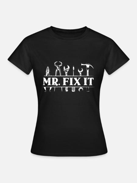 Mens Mr. Fix It voor een klusjesman - Vrouwen T-shirt - zwart