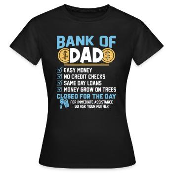 Bank Of Dad - Frauen T-Shirt - Schwarz - Vorne - AI Model Female 172 dark (172cm)