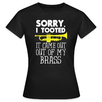 Tut mir leid, dass ich es kam aus meinem Messing lustige  - Frauen T-Shirt - Schwarz - Vorne - AI Model Female 172 dark (172cm)