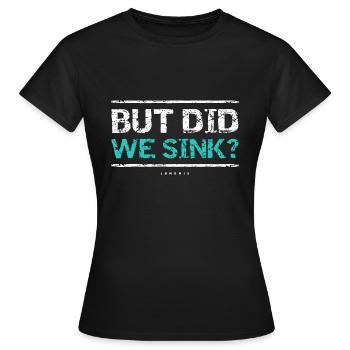 Lustige Kreuzfahrtidee. Aber haben wir Bootsbesitzer Gif versenkt - Frauen T-Shirt - Schwarz - Vorne - AI Model Female 172 dark (172cm)