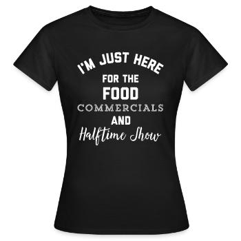 Je suis juste ici pour les publicités alimentaires et Halftim - T-shirt Femme - noir - Devant - AI Model Female 172 dark (172cm)