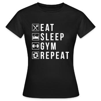 Eat Sleep Gym Repeat Funny Workout Maniac Bodybuil - Frauen T-Shirt - Schwarz - Vorne - AI Model Female 172 dark (172cm)