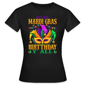 Mardi Gras Anniversaire C’est mon Mardi Gras Anniversaire Y' - T-shirt Femme - noir - Devant - AI Model Female 172 dark (172cm)
