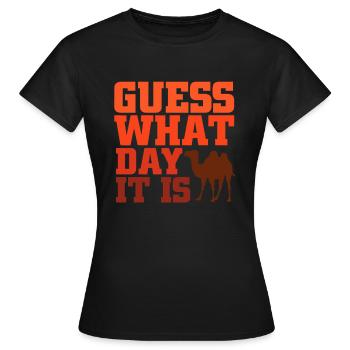 Rate mal, welcher Tag es ist Hump Day - Frauen T-Shirt - Schwarz - Vorne - AI Model Female 172 dark (172cm)