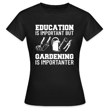 L’éducation est importante, mais le jardinage est important - T-shirt Femme - noir - Devant - AI Model Female 172 dark (172cm)
