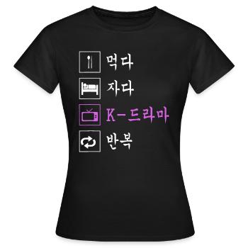 Eat Sleep Koreanische Drama-Idee Lustiges koreanisches Fernsehen - Frauen T-Shirt - Schwarz - Vorne - AI Model Female 172 dark (172cm)