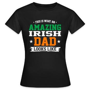 Un papa irlandais incroyable ressemble à un cadeau de fête des pères - T-shirt Femme - noir - Devant - AI Model Female 172 dark (172cm)