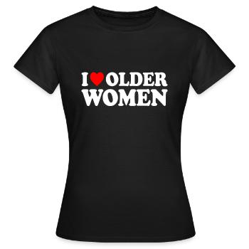 I Love Older Women - Women's T-Shirt - black - Front - AI Model Female 172 dark (172cm)