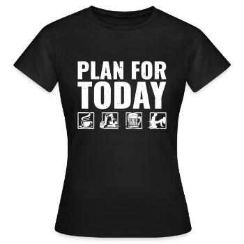 Planen Sie für heute Heavy Equipment Operator Excavatora - Frauen T-Shirt - Schwarz - Vorne - AI Model Female 172 dark (172cm)