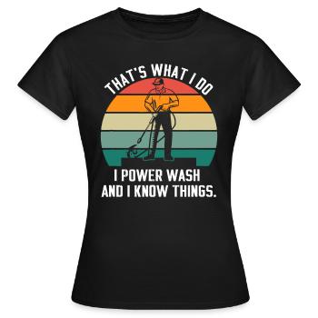 Das ist es, was ich tue, ich wasche und ich kenne die Dinge - Frauen T-Shirt - Schwarz - Vorne - AI Model Female 172 dark (172cm)