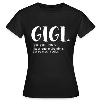 Gigi - pour l’idée de la fête des mères des femmes pour Grand-mère Gig - T-shirt Femme - noir - Devant - AI Model Female 172 dark (172cm)