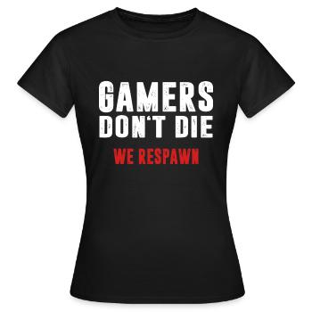 Gamer sterben nicht, wir respawnen - Frauen T-Shirt - Schwarz - Vorne - AI Model Female 172 dark (172cm)