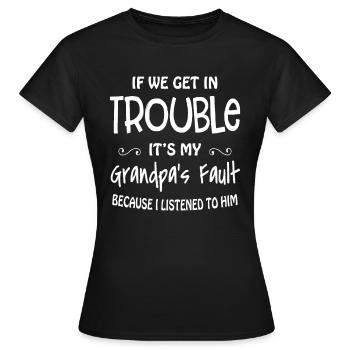 Si nous avons des ennuis, c’est la faute de mon grand-père - T-shirt Femme - noir - Devant - AI Model Female 172 dark (172cm)