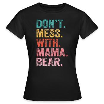 Ne plaisante pas avec Mama Bear - T-shirt Femme - noir - Devant - AI Model Female 172 dark (172cm)