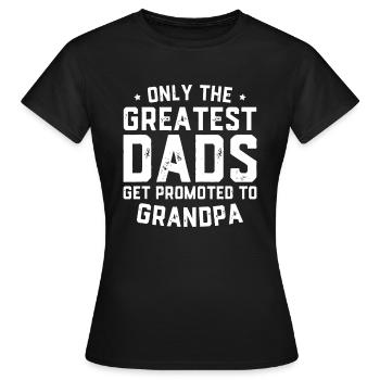 Les plus grands papas sont promus grand-père - T-shirt Femme - noir - Devant - AI Model Female 172 dark (172cm)