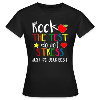 Rock The Test Teacher Test Day Journée de test Journée de test Drôle T - T-shirt Femme - noir - Devant - AI Model Female 172 dark (172cm)