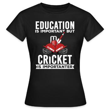 L’éducation est importante, mais le cricket est plus important - T-shirt Femme - noir - Devant - AI Model Female 172 dark (172cm)