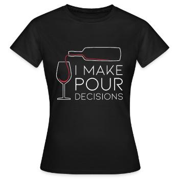Je prends la décision de verser du vin est le meilleur choix - T-shirt Femme - noir - Devant - AI Model Female 172 dark (172cm)
