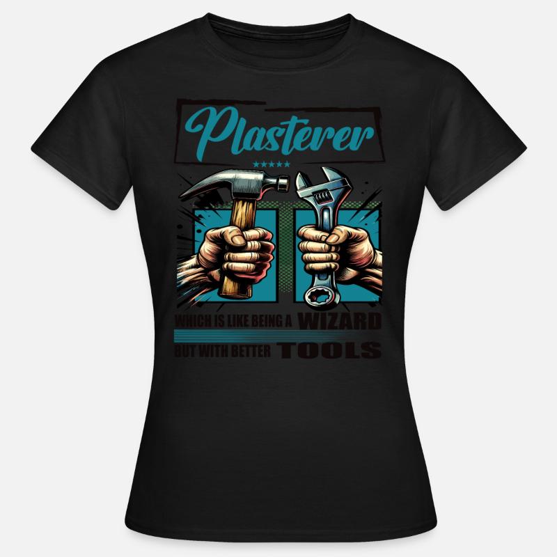 Plasterer Profession Saying Worker - Women's T-Shirt - black