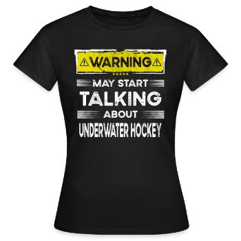 Talking about Underwater hockey funny - Frauen T-Shirt - Schwarz - Vorne - AI Model Female 172 dark (172cm)