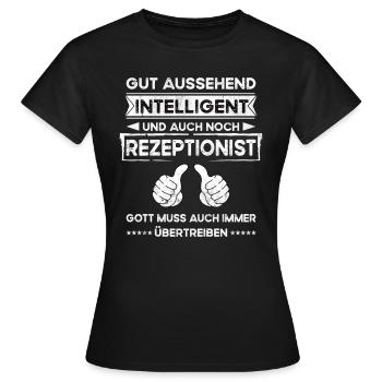 Rezeptionist Gut Aussehend Intelligent - Frauen T-Shirt - Schwarz - Vorne - AI Model Female 172 dark (172cm)