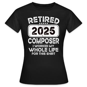 Retired Composer 2025 - Women's T-Shirt - black - Front - AI Model Female 172 dark (172cm)