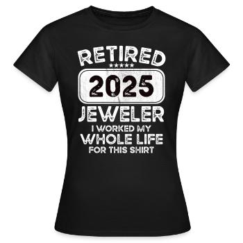 Retired Juweler 2025 - Frauen T-Shirt - Schwarz - Vorne - AI Model Female 172 dark (172cm)
