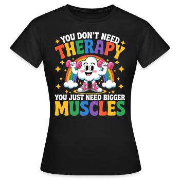 Nur mehr Muskelaufbau - Frauen T-Shirt - Schwarz - Vorne - AI Model Female 172 dark (172cm)