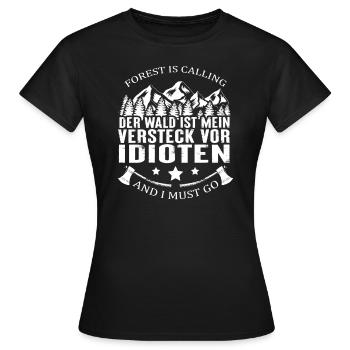 La forêt est ma cachette pour les idiots - T-shirt Femme - noir - Devant - AI Model Female 172 dark (172cm)