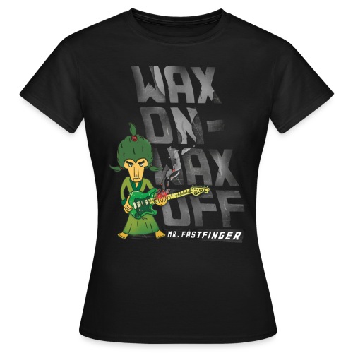 Wax on Black - Women's T-Shirt
