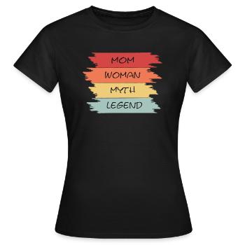 Mom Woman Myth Legend - Frauen T-Shirt - Schwarz - Vorne - AI Model Female 172 dark (172cm)